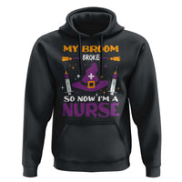 Nurse Halloween Hoodie My Broom Broke So Now Im A Nurse