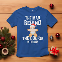 Christmas Pregnancy The Man Behind The Cookie In The Oven Gingerbread Baby T Shirt - Wonder Print Shop