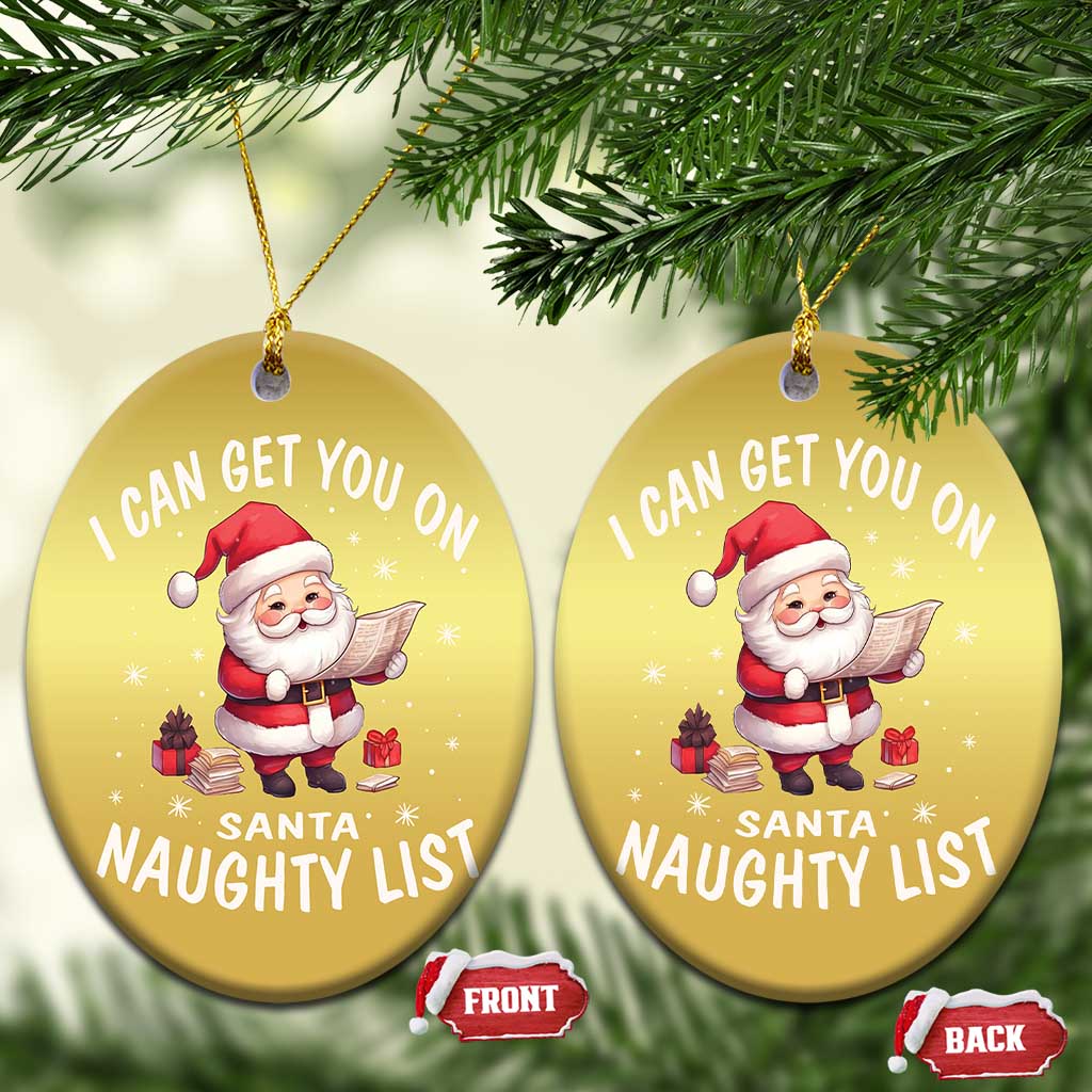 Funny Xmas Christmas Ornament I Can Get You On The Naughty List Cute Santa - Wonder Print Shop