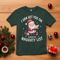 Christmas T Shirt I Can Get You On The Naughty List Cute Santa - Wonder Print Shop
