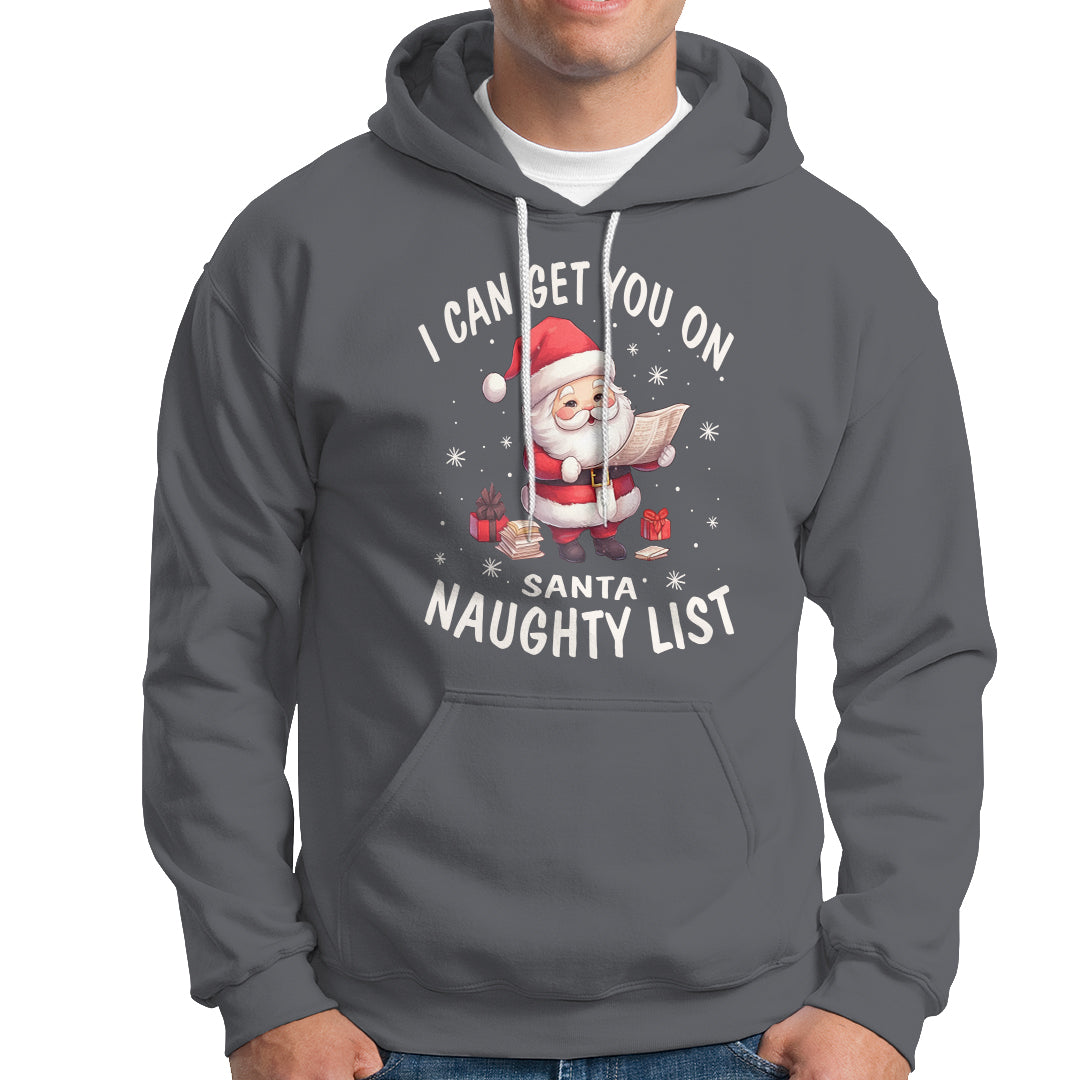 Christmas Hoodie I Can Get You On The Naughty List Cute Santa - Wonder Print Shop