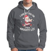 Christmas Hoodie I Can Get You On The Naughty List Cute Santa - Wonder Print Shop