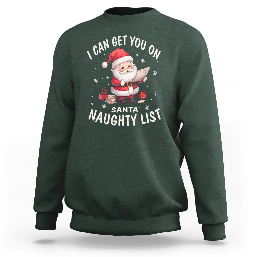 Christmas Sweatshirt I Can Get You On The Naughty List Cute Santa - Wonder Print Shop