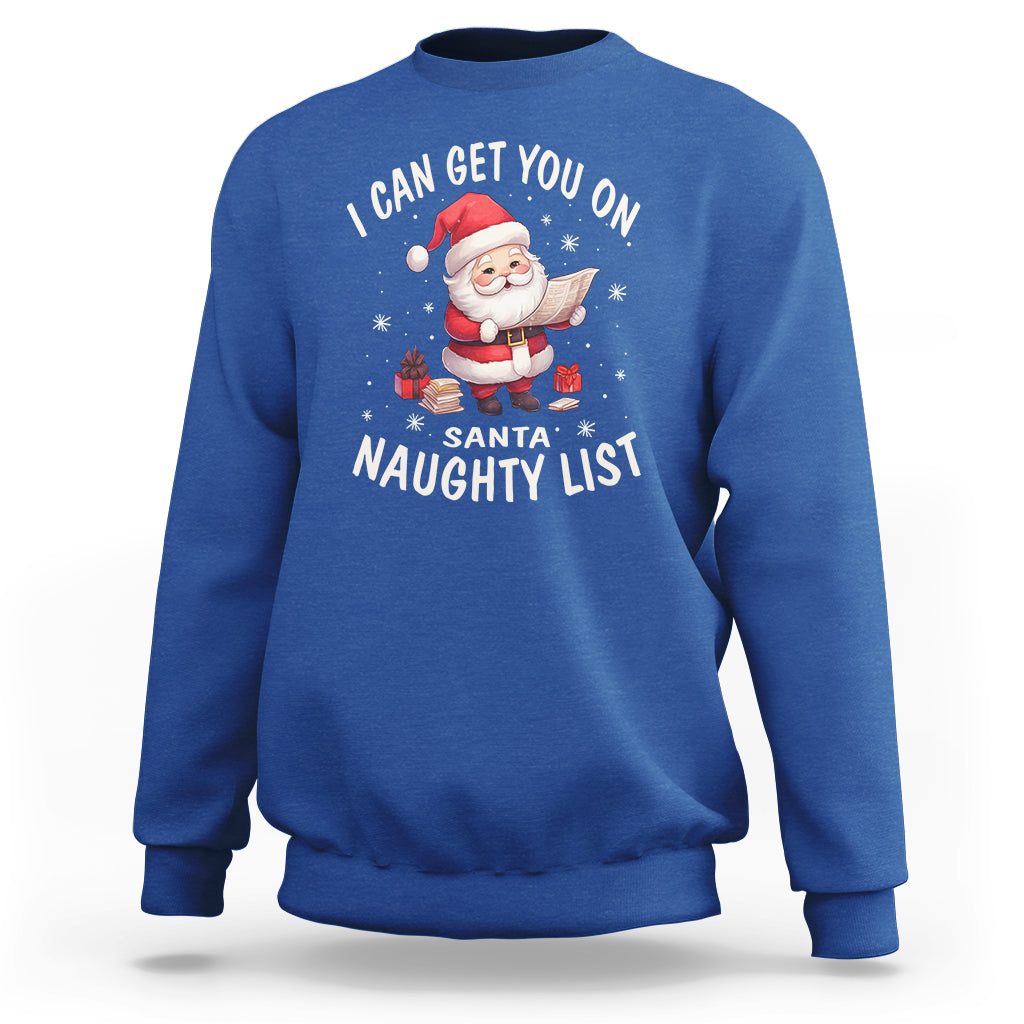 Christmas Sweatshirt I Can Get You On The Naughty List Cute Santa - Wonder Print Shop