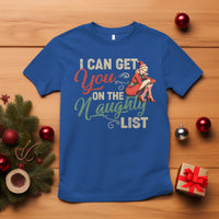 I Can Get You On The Naughty List Santa Lady Vintage Christmas T Shirt - Wonder Print Shop