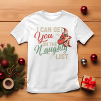 I Can Get You On The Naughty List Santa Lady Vintage Christmas T Shirt - Wonder Print Shop