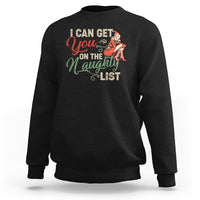 I Can Get You On The Naughty List Santa Lady Vintage Christmas Sweatshirt - Wonder Print Shop