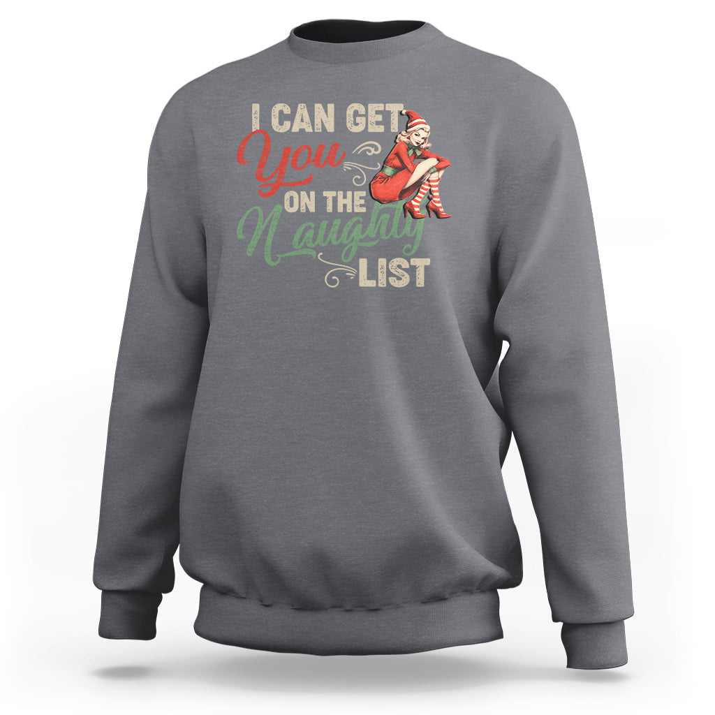 I Can Get You On The Naughty List Santa Lady Vintage Christmas Sweatshirt - Wonder Print Shop