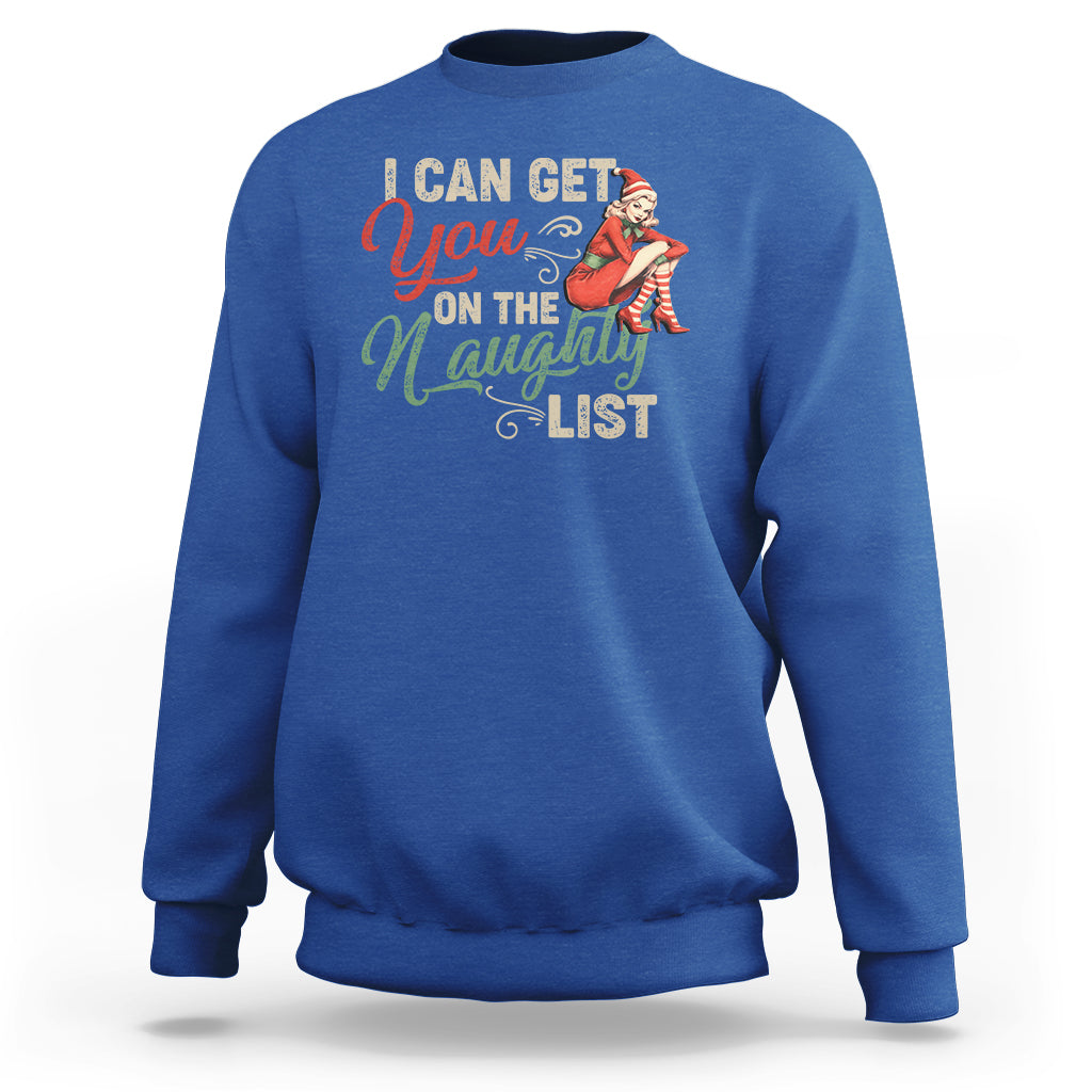 I Can Get You On The Naughty List Santa Lady Vintage Christmas Sweatshirt - Wonder Print Shop