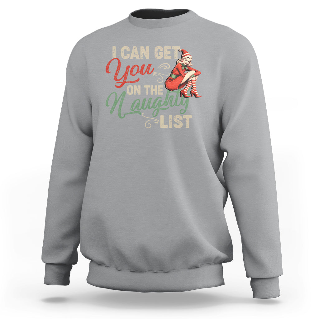 I Can Get You On The Naughty List Santa Lady Vintage Christmas Sweatshirt - Wonder Print Shop