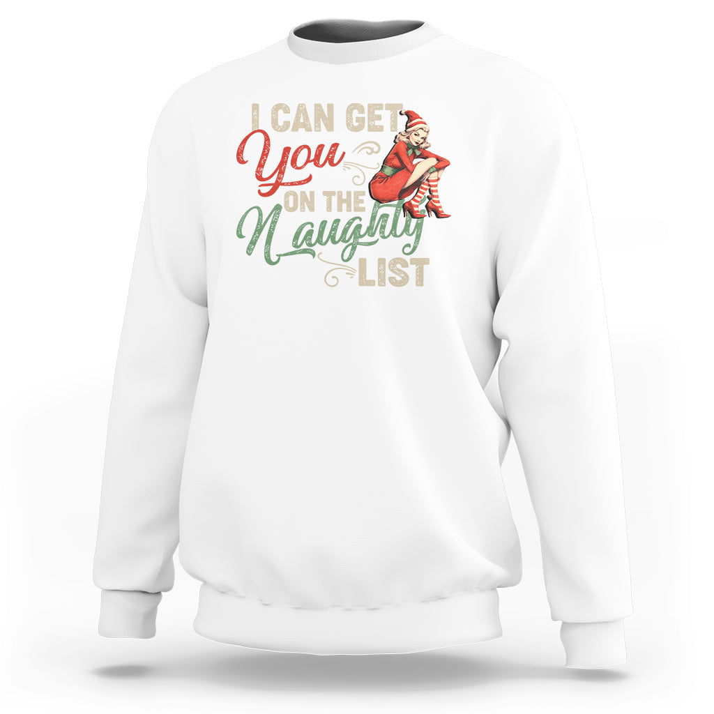 I Can Get You On The Naughty List Santa Lady Vintage Christmas Sweatshirt - Wonder Print Shop