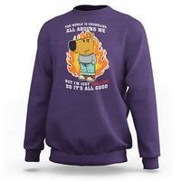 The World Is Crumbling All Around Me But Im Just Chilling So Its All Good Sweatshirt - Wonder Print Shop