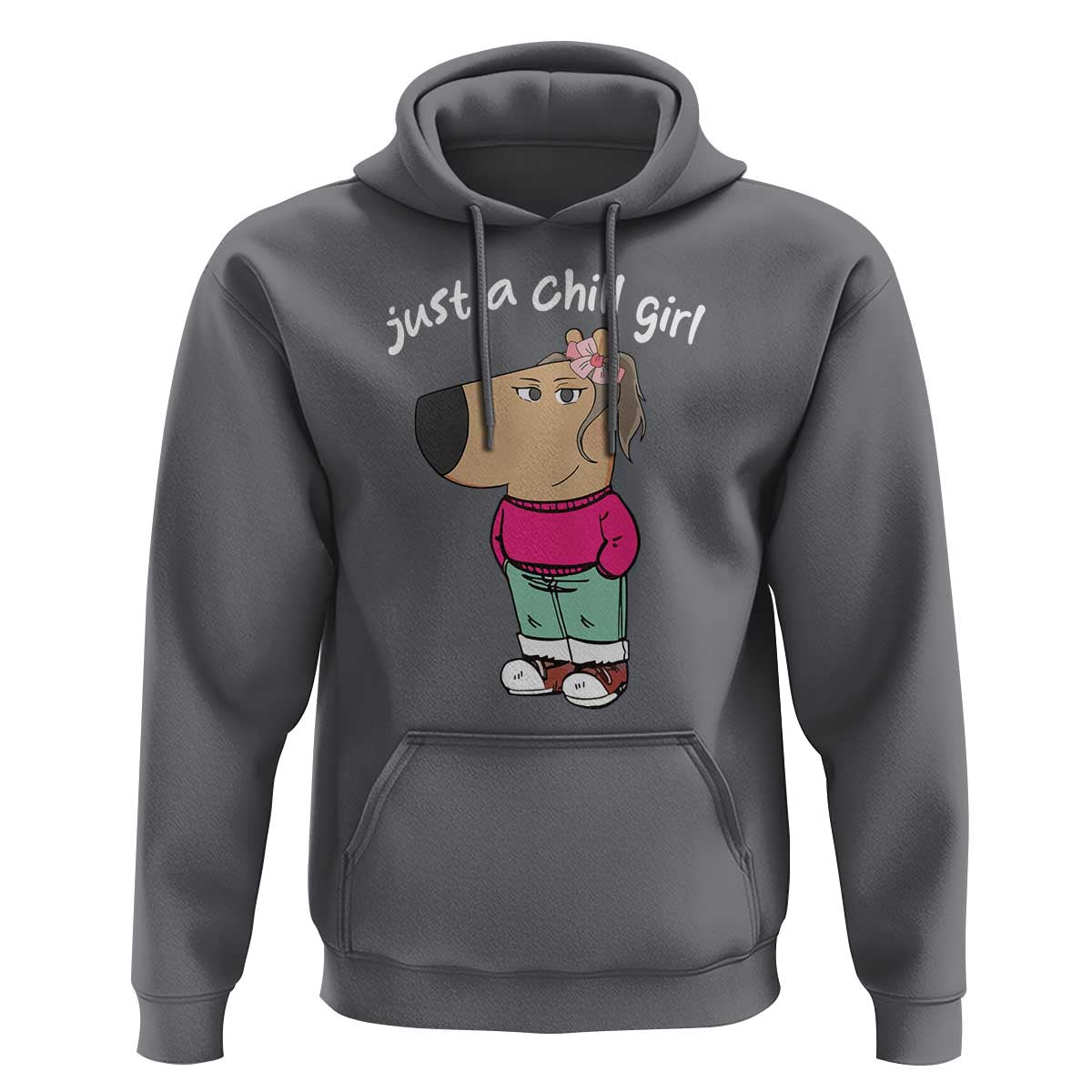 Funny Meme Just a Chill Girl Hoodie