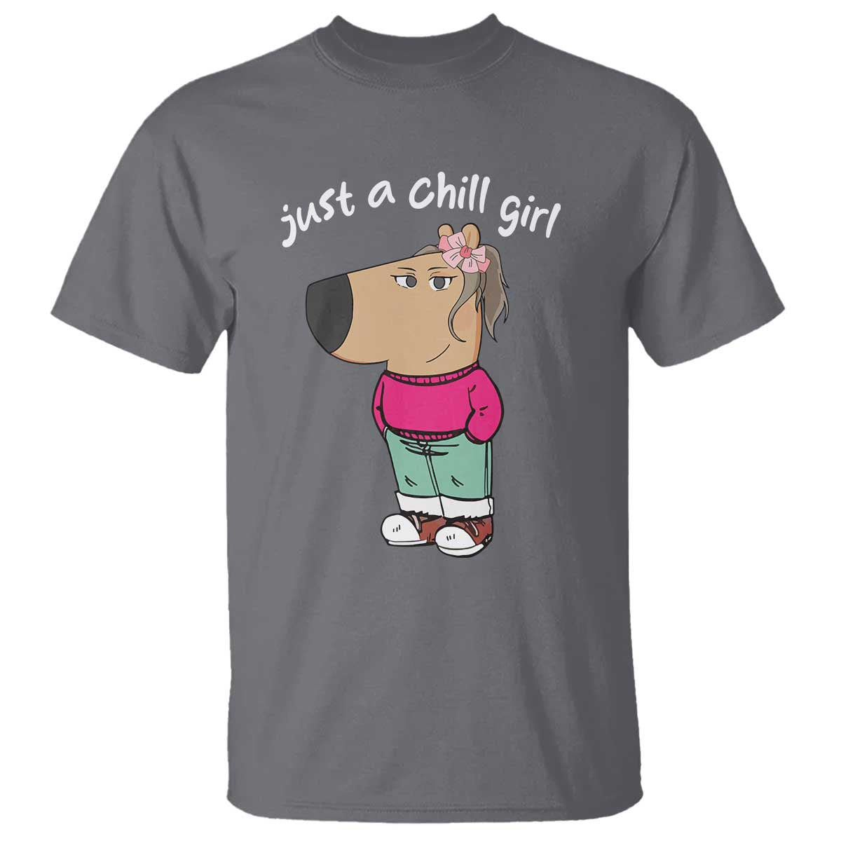 Funny Meme Just a Chill Girl T Shirt - Wonder Print Shop
