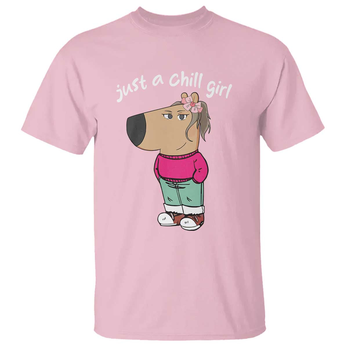 Funny Meme Just a Chill Girl T Shirt - Wonder Print Shop