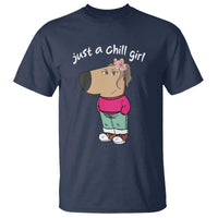 Funny Meme Just a Chill Girl T Shirt - Wonder Print Shop
