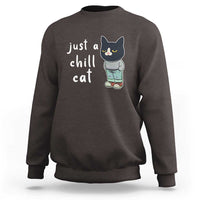 Funny Meme Just A Chill Cat Sweatshirt - Wonder Print Shop