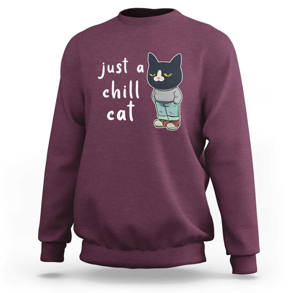 Funny Meme Just A Chill Cat Sweatshirt - Wonder Print Shop