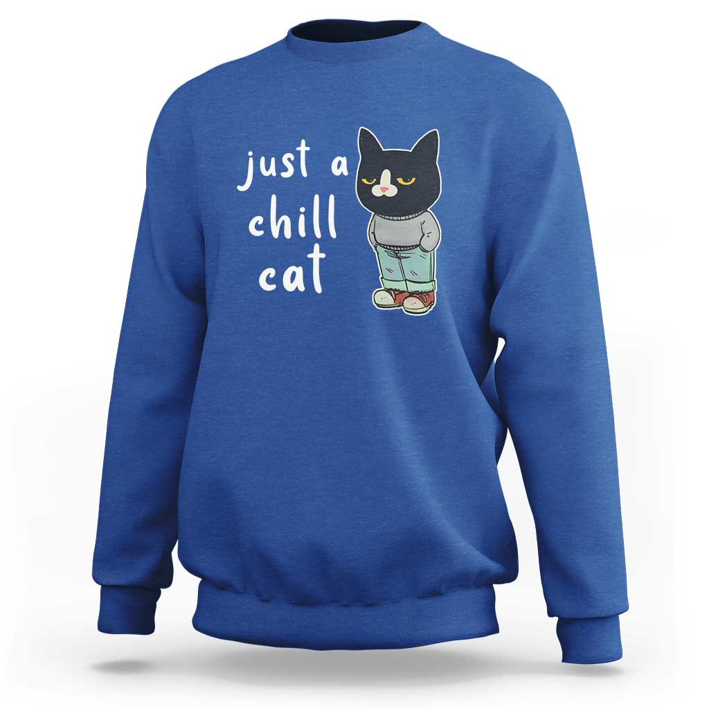 Funny Meme Just A Chill Cat Sweatshirt - Wonder Print Shop