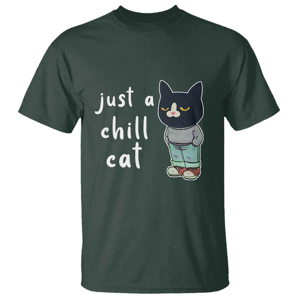 Funny Meme Just A Chill Cat T Shirt - Wonder Print Shop