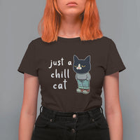 Funny Meme Just A Chill Cat T Shirt For Women - Wonder Print Shop