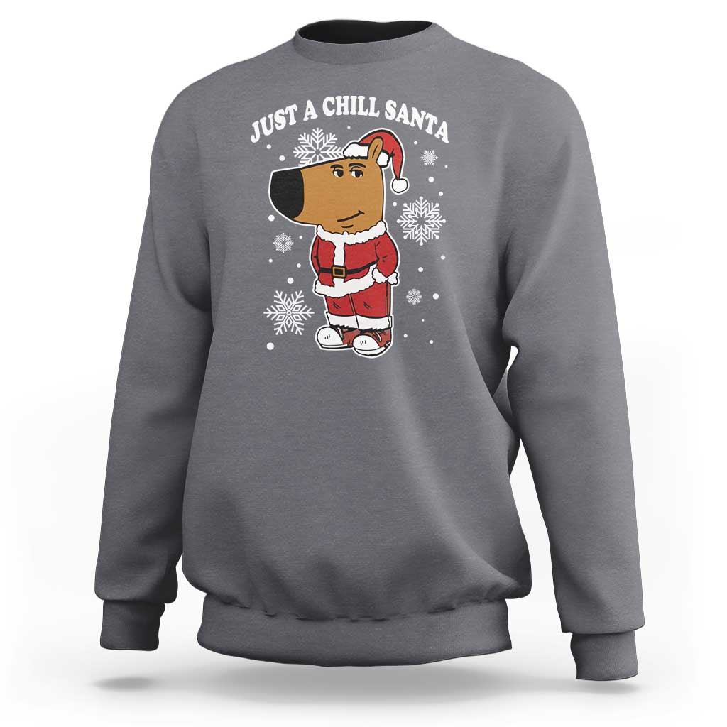 Funny Xmas Meme Just A Chill Santa Sweatshirt - Wonder Print Shop