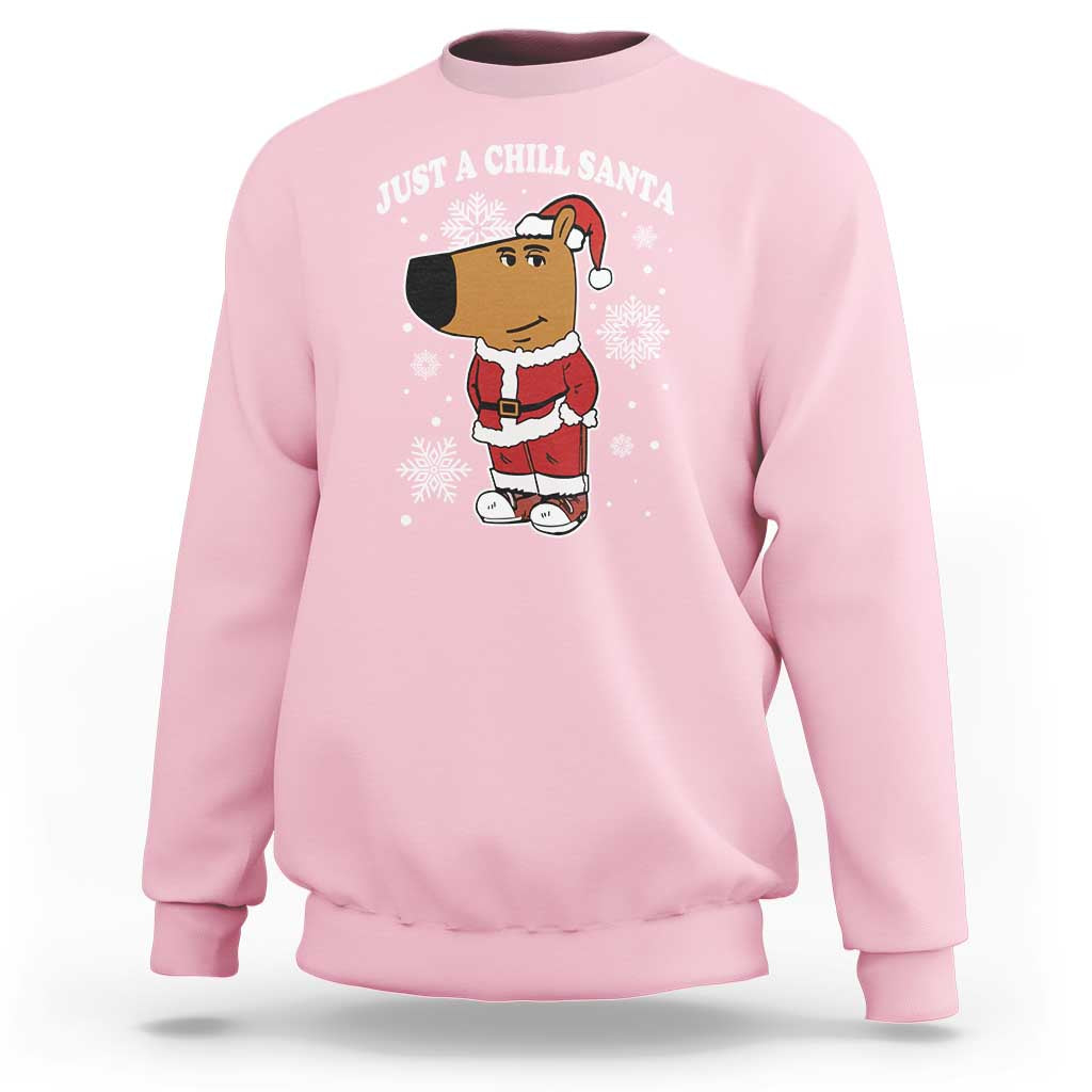 Funny Xmas Meme Just A Chill Santa Sweatshirt - Wonder Print Shop