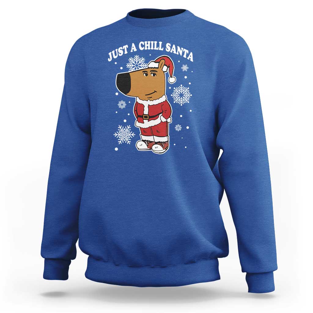 Funny Xmas Meme Just A Chill Santa Sweatshirt - Wonder Print Shop
