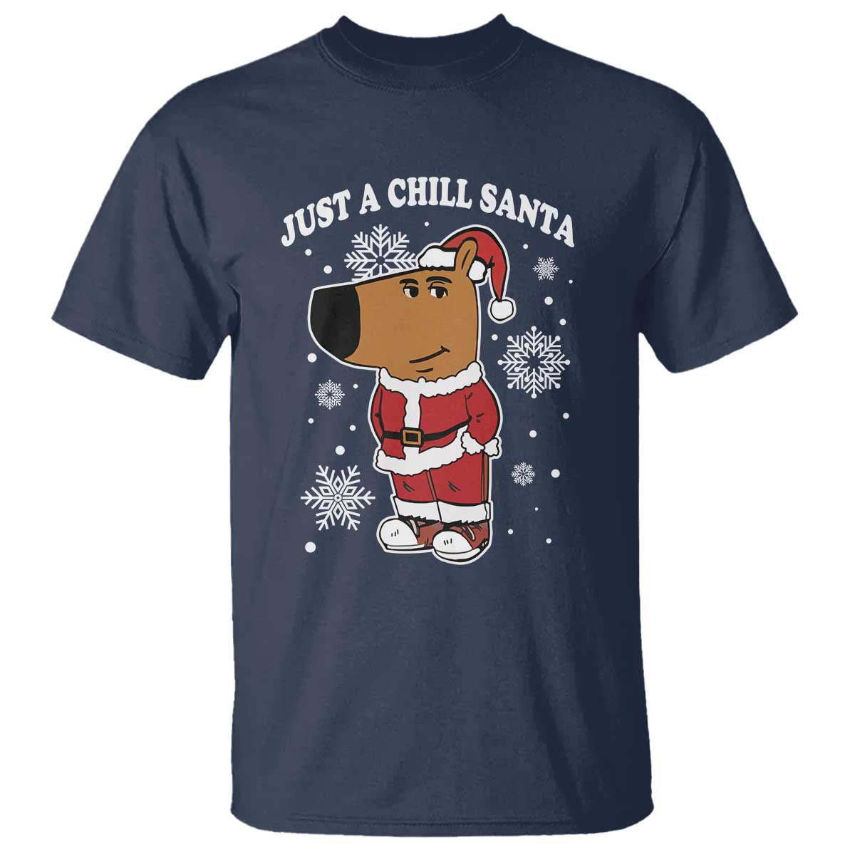 Funny Xmas Meme Just A Chill Santa T Shirt - Wonder Print Shop