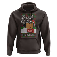 Funny Just A Chill Christmas Viral Meme Hoodie