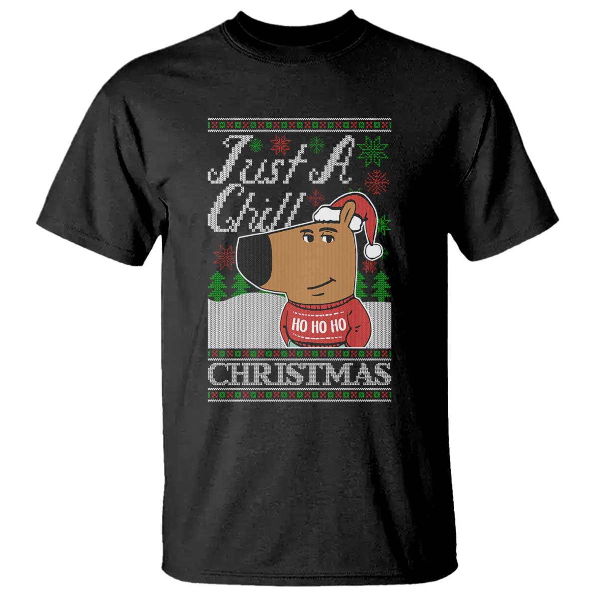 Funny Just A Chill Christmas Viral Meme T Shirt - Wonder Print Shop