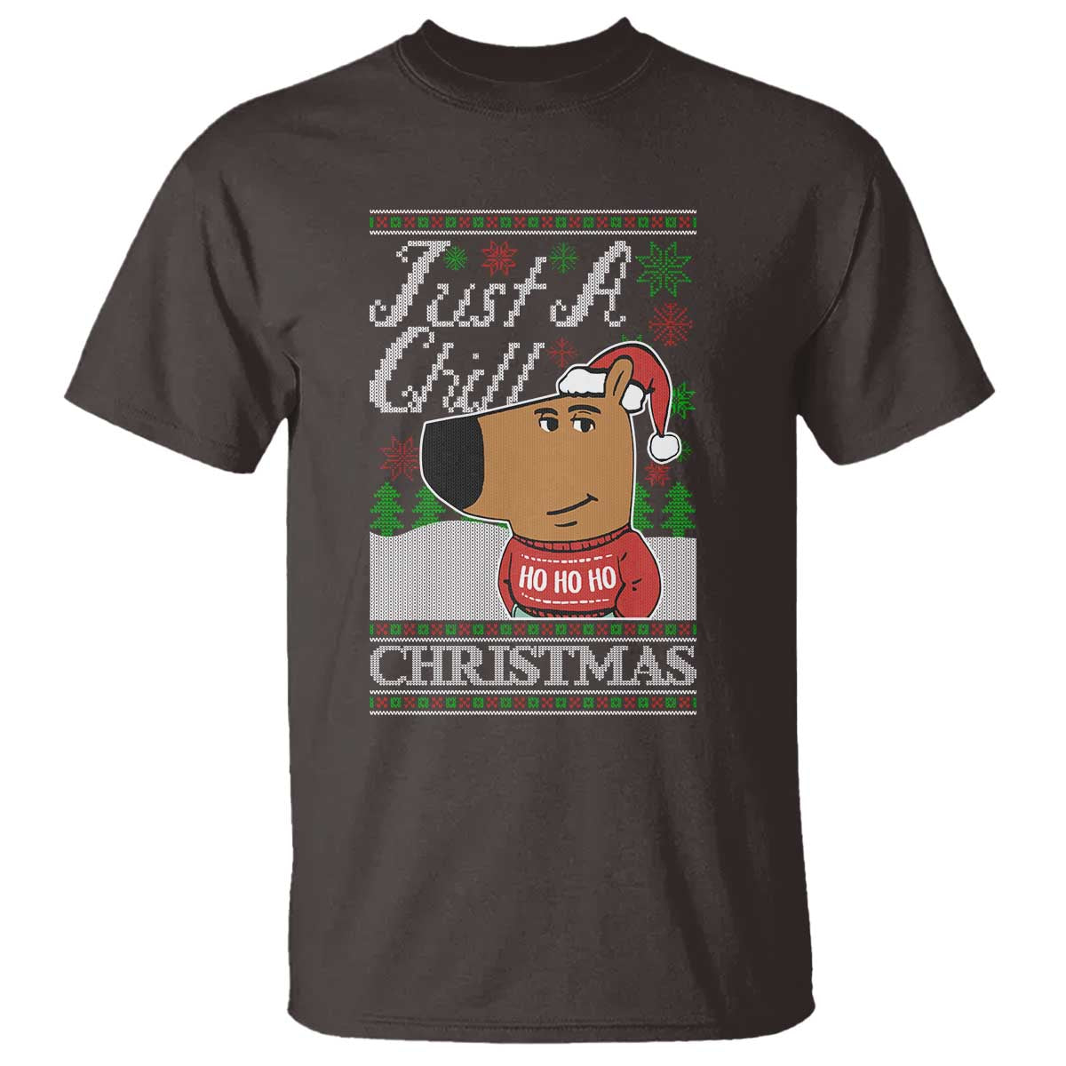 Funny Just A Chill Christmas Viral Meme T Shirt - Wonder Print Shop