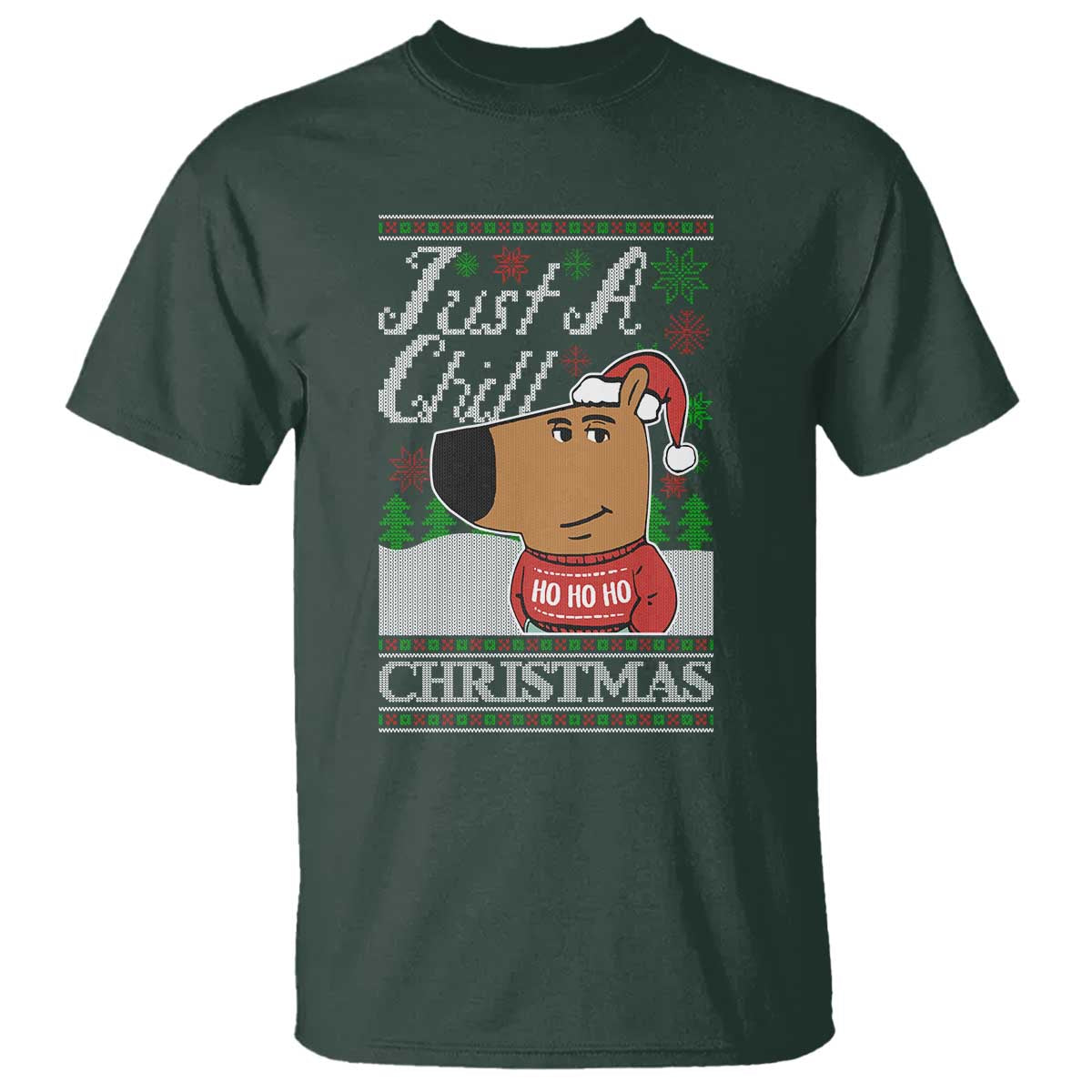 Funny Just A Chill Christmas Viral Meme T Shirt - Wonder Print Shop