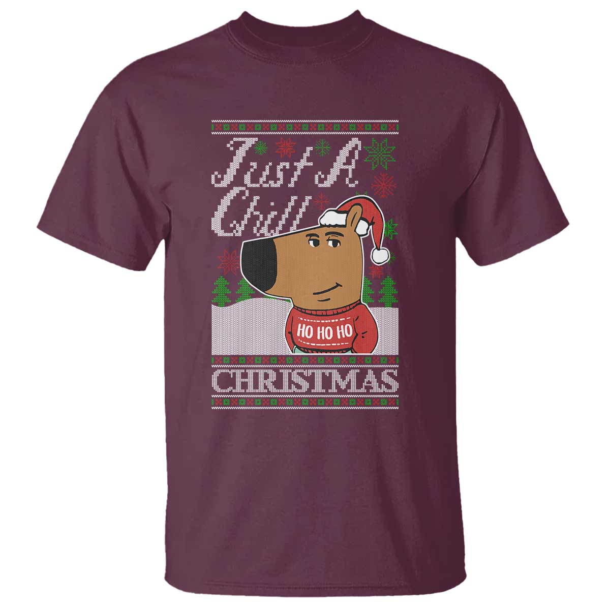 Funny Just A Chill Christmas Viral Meme T Shirt - Wonder Print Shop