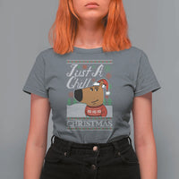 Funny Just A Chill Christmas Viral Meme T Shirt For Women - Wonder Print Shop