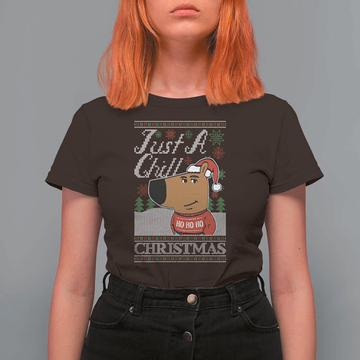 Funny Just A Chill Christmas Viral Meme T Shirt For Women - Wonder Print Shop