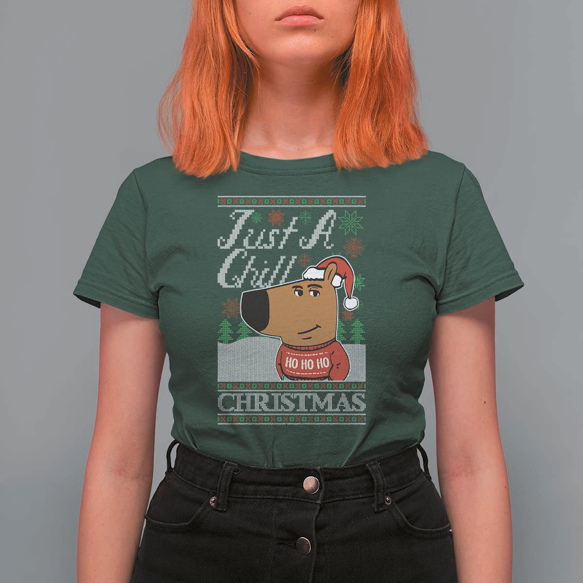Funny Just A Chill Christmas Viral Meme T Shirt For Women - Wonder Print Shop