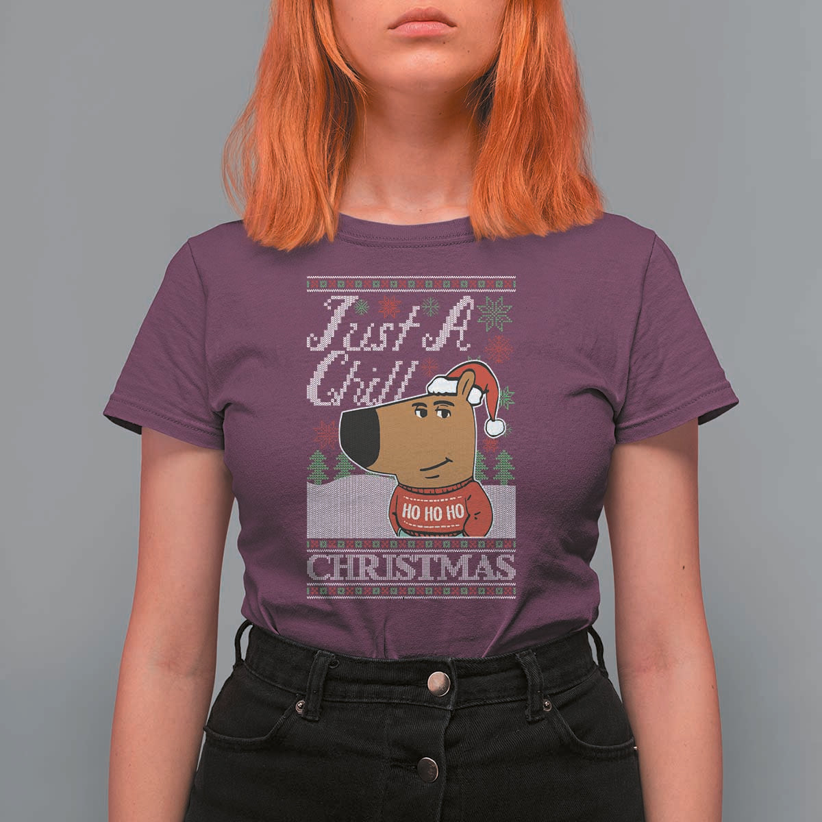 Funny Just A Chill Christmas Viral Meme T Shirt For Women - Wonder Print Shop