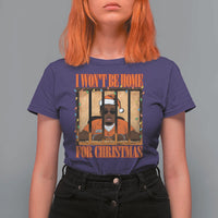 Funny Xmas Diddy Party T Shirt For Women I Won't Be Home For Christmas - Wonder Print Shop
