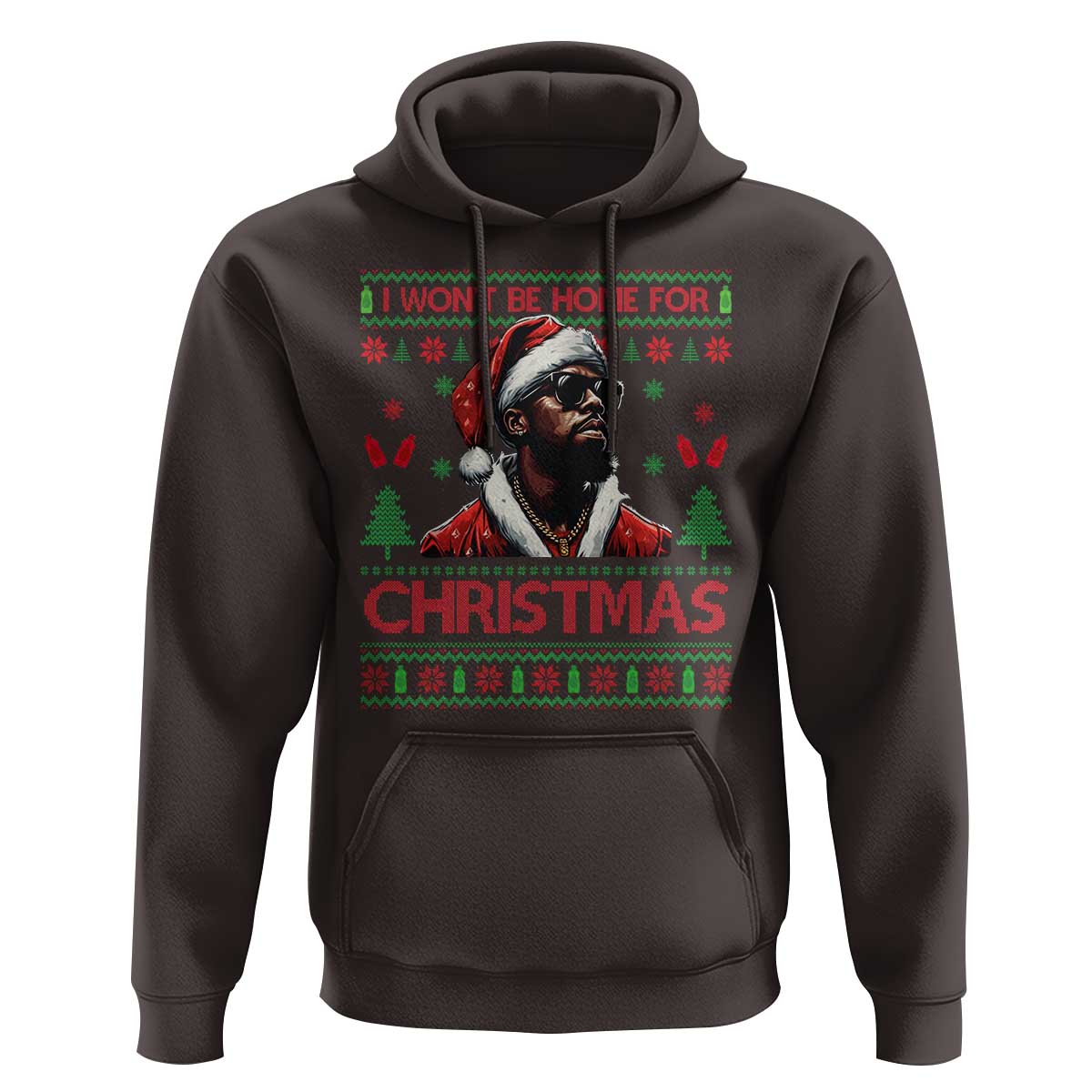 Funny Dirty Xmas Hoodie I Won't Be Home For Christmas Diddy Party