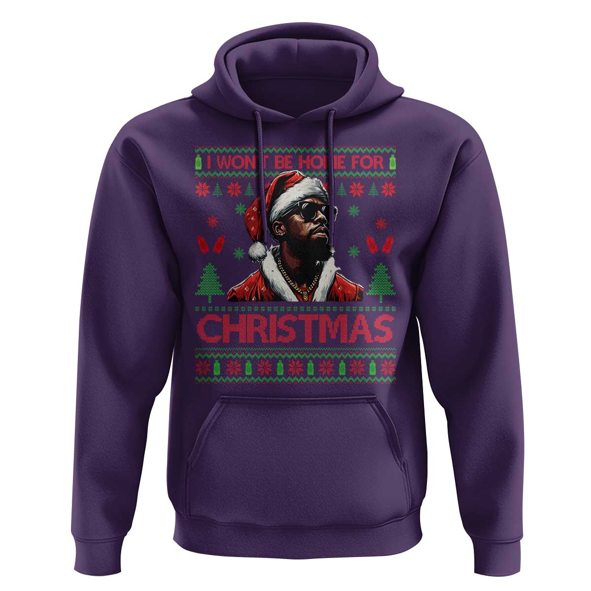 Funny Dirty Xmas Hoodie I Won't Be Home For Christmas Diddy Party