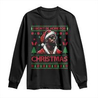 Funny Dirty Xmas Long Sleeve Shirt I Won't Be Home For Christmas Diddy Party