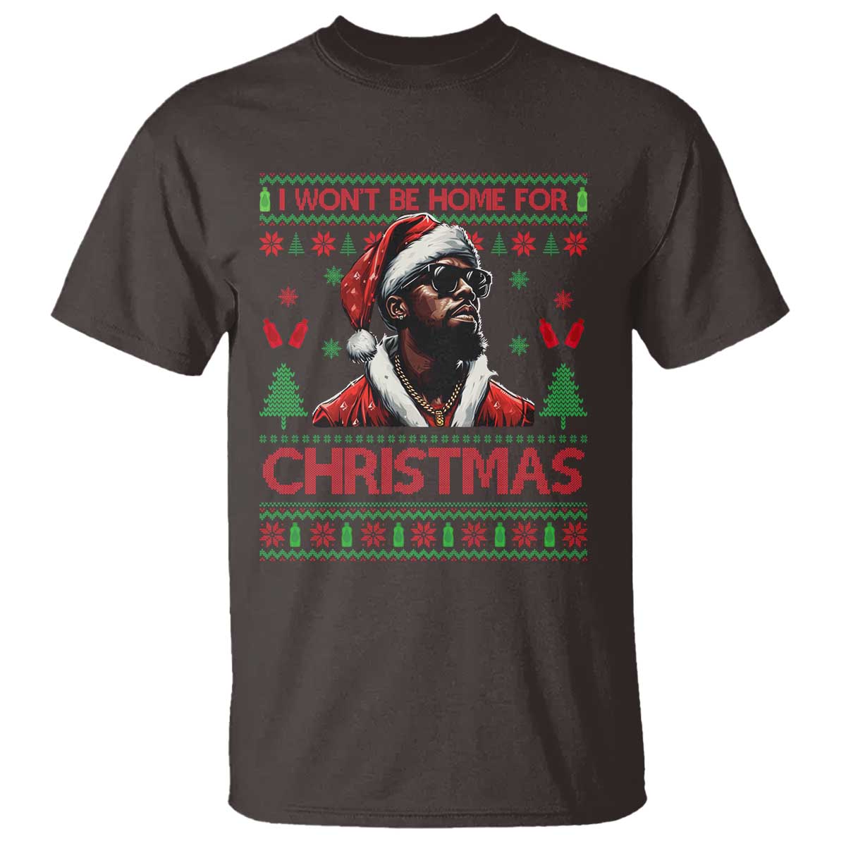 Funny Dirty Xmas T Shirt I Won't Be Home For Christmas Diddy Party - Wonder Print Shop
