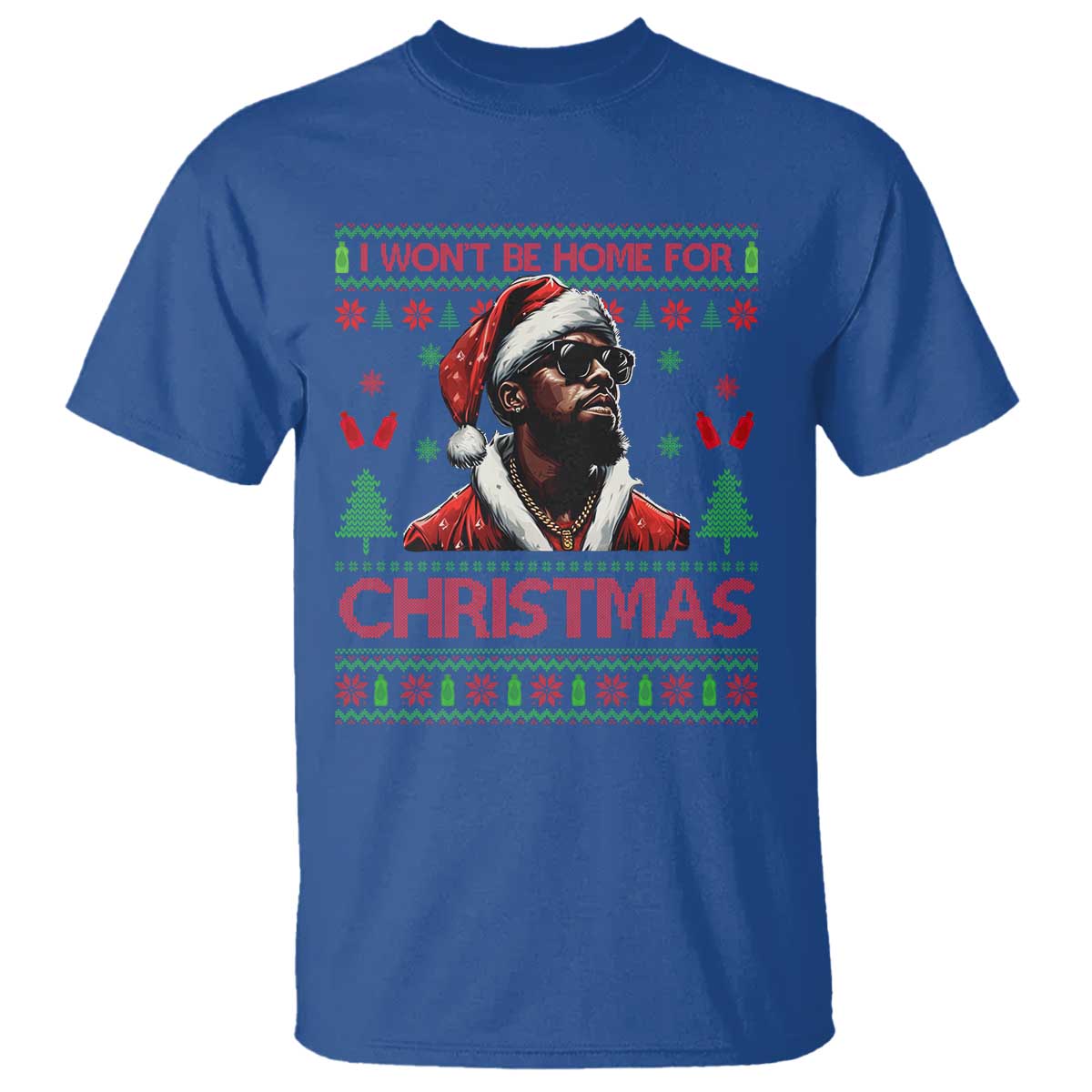 Funny Dirty Xmas T Shirt I Won't Be Home For Christmas Diddy Party - Wonder Print Shop