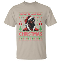 Funny Dirty Xmas T Shirt I Won't Be Home For Christmas Diddy Party - Wonder Print Shop