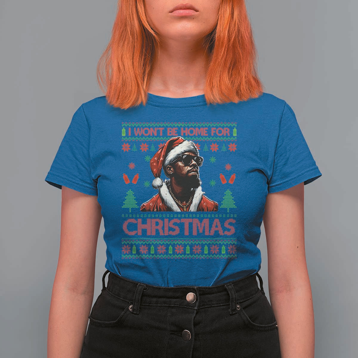 Funny Dirty Xmas T Shirt For Women I Won't Be Home For Christmas Diddy Party - Wonder Print Shop
