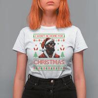 Funny Dirty Xmas T Shirt For Women I Won't Be Home For Christmas Diddy Party - Wonder Print Shop