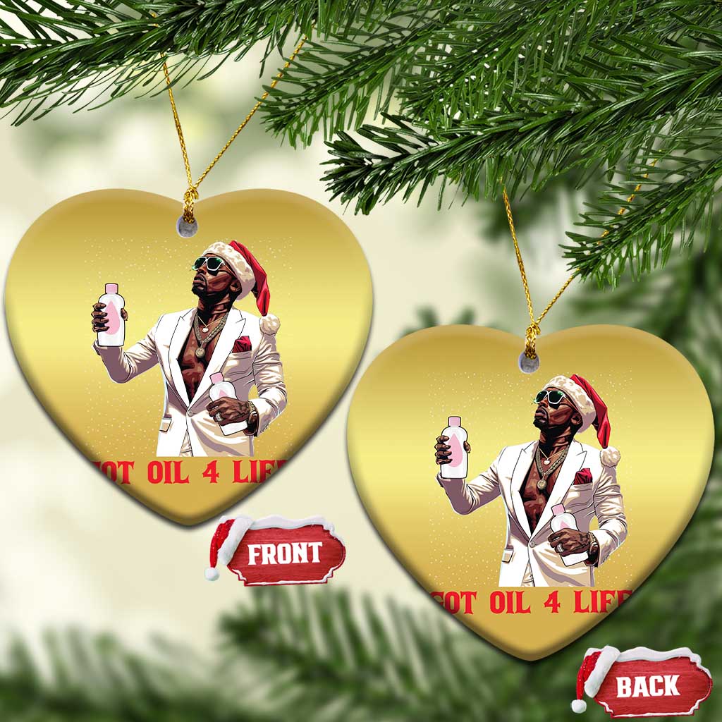 Funny Dirty Hiphop Xmas Christmas Ornament Got Oil 4 Life Diddy Party - Wonder Print Shop