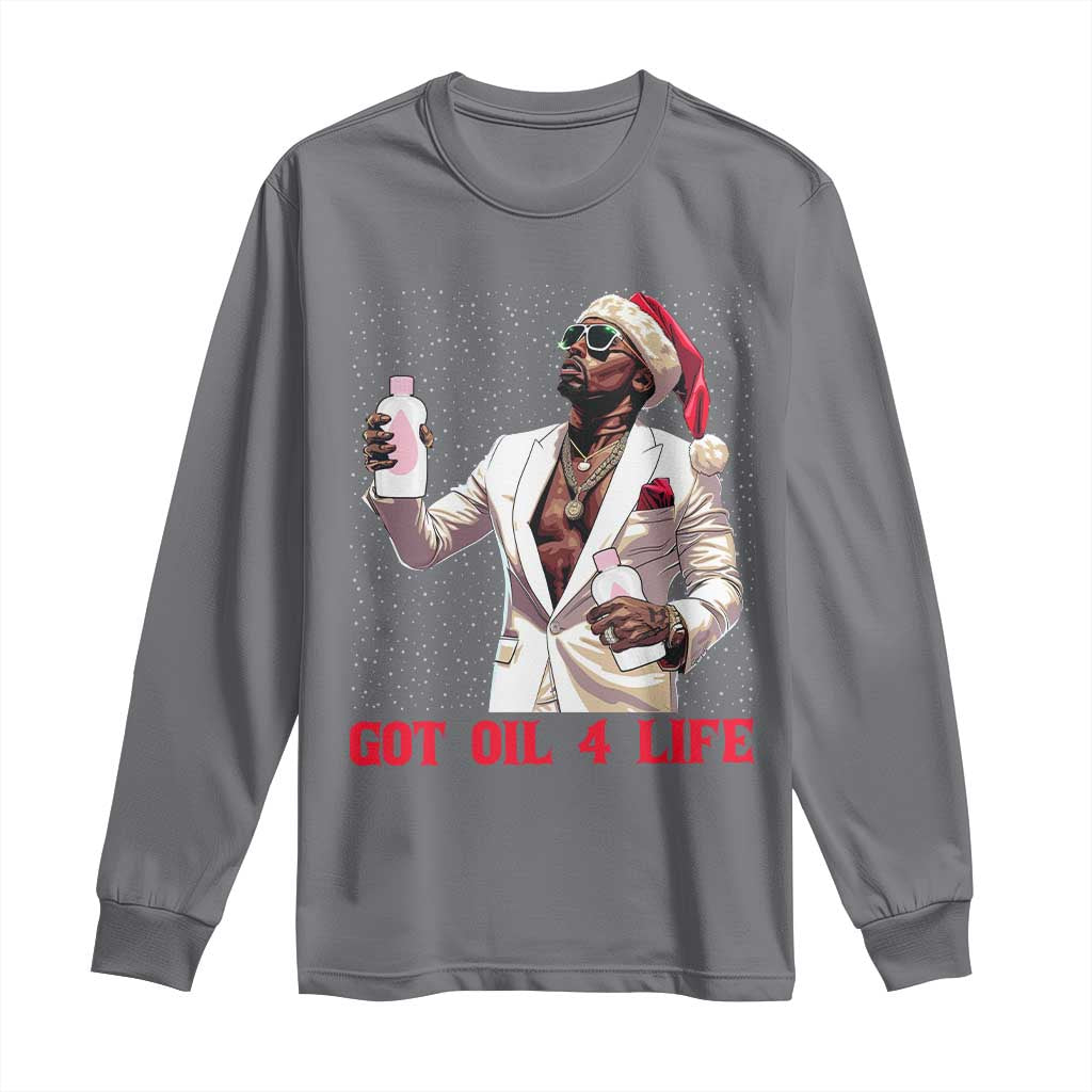Funny Dirty Hiphop Xmas Long Sleeve Shirt Got Oil 4 Life Diddy Party