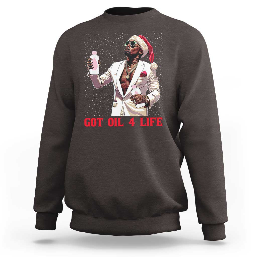 Funny Dirty Hiphop Xmas Sweatshirt Got Oil 4 Life Diddy Party - Wonder Print Shop